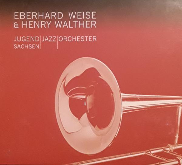 Eberhard Weise & Henry Walther - Jugend Jazz Orchester Sachsen CD 2003